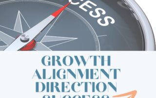 Growth, Alignment, Direction, Success