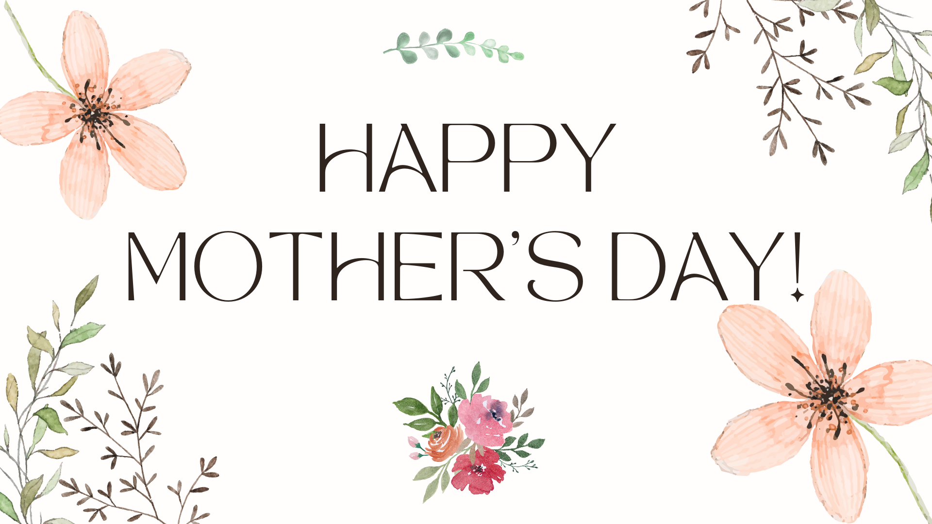 Happy Mother's Day!