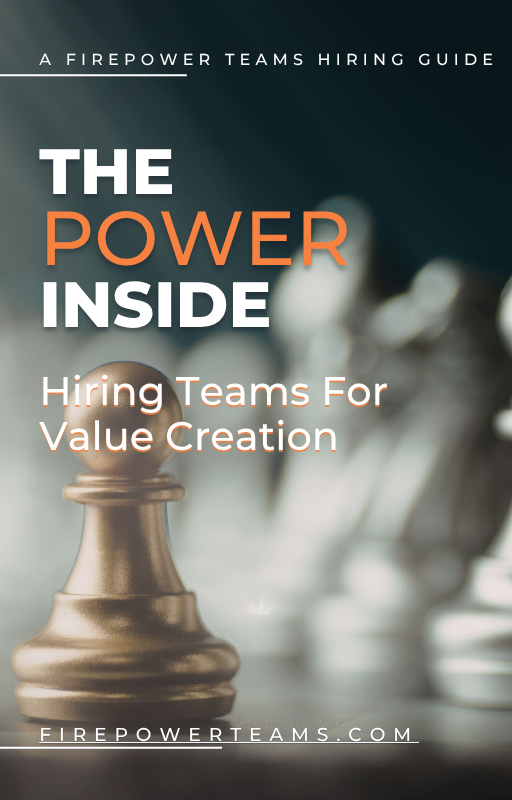 The Power Inside: Hiring Teams for Value Creation